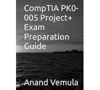 CompTIA PK0-005 Project+ Exam Preparation Guide