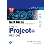 CompTIA Project+ PK0-005 Cert Guide (Certification Guide)