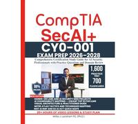 CompTIA SecAI+ CY0-001 EXAM PREP 2026-2028: Comprehensive Certification Study Guide for AI Security Professionals with Practice Questions and Domain Review