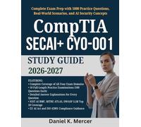 CompTIA SecAI+ CY0-001 Study Guide 2026-2027: Complete Exam Prep with 1000 Practice Questions, Real-World Scenarios, and AI Security Concepts