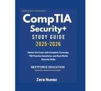 CompTIA Security+ Study Guide 2025-2026: Master the Exam with Complete Coverage, 700 Practice Questions, and Real-World Security Skills