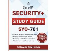 CompTIA Security+ Study Guide 2026-2027: An Exam-Ready Prep with 600+ Realistic Practice Questions, PBQs, and Success Strategies to Pass the SY0-701 Exam