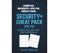 CompTIA Security+ SY0-701 Cheat Pack: 400+ Acronyms, Ports, OSI Layers, Tools, and Quick Exam Reference for CompTIA Security+ Certification