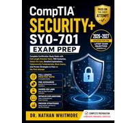 CompTIA Security+ SY0-701 Exam Prep: Complete Certification Study Guide with Full-Length Practice Tests, PBQ Scenarios, Hands-On Labs, Detailed ... Strategies to Pass on the First Attempt.