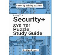 CompTIA Security+ SY0-701 Puzzle Study Guide: Learn by solving puzzles. Strengthen memory and recall. Improve your concentration & focus. Reduce ... to read. (Clue Project Puzzle Study Guides)