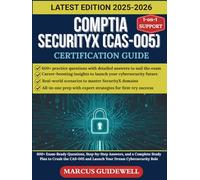 COMPTIA SECURITYX (CAS-005) CERTIFICATION GUIDE 2025-2026: 600+ Exam-Ready Questions, Step-by-Step Answers, and a Complete Study Plan to Crush the CAS-005 and Launch Your Dream Cybersecurity Role