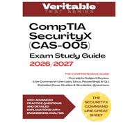 CompTIA SecurityX (CAS-005) Exam Study Guide 2026/2027: Complete Subject Review with Live Command-Line Labs, Comprehensive Case Studies, and 100+ ... Engineering Analysis (Veritable Test Series)