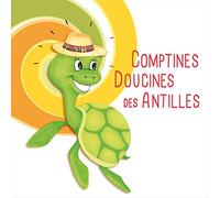 Comptines Doucines des Antilles