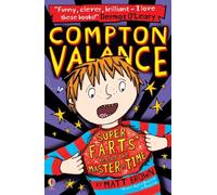 Compton Valance - Super F.A.R.T.s versus the Master of Time: (Compton Valance)