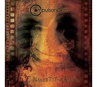 Compulsory Skin - Naked to the Bones