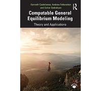 Computable General Equilibrium Modeling: Theory and Applications