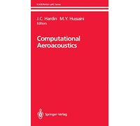 Computational Aeroacoustics (ICASE/NASA LaRC Series)