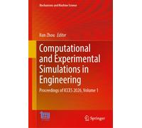 Computational and Experimental Simulations in Engineering : Proceedings of ICCES 2026, Volume 1
