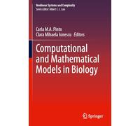 Computational and Mathematical Models in Biology: 38 (Nonlinear Systems and Complexity, 38)