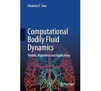 Computational Bodily Fluid Dynamics: Models, Algorithms and Applications