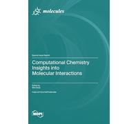Computational Chemistry Insights into Molecular Interactions