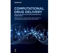 Computational Drug Delivery: Molecular Simulation for Pharmaceutical Formulation