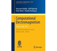 Computational Electromagnetism : Cetraro, Italy 2014