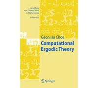 Computational Ergodic Theory: 13 (Algorithms and Computation in Mathematics, 13)