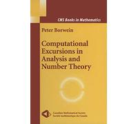 Computational Excursions in Analysis and Number Theory: 11 (CMS Books in Mathematics)