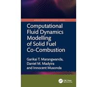 Computational Fluid Dynamics Modelling of Solid Fuel Co-Combustion (Africa Circular Economy Series)