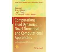 Computational Fluid Dynamics: Novel Numerical and Computational Approaches: Methodology and Numerics (Infosys Science Foundation Series)