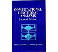 Computational Functional Analysis (Ellis Horwood Series in Mathematics and Its Applications)