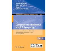 Computational Intelligence and Soft Computing: First International Conference, CISCom 2025, Melaka, Malaysia, November 26-27, 2025, Proceedings, Part ... in Computer and Information Science, 2852)