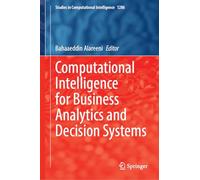 Computational Intelligence for Business Analytics and Decision Systems (Studies in Computational Intelligence, 1286)