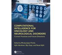 Computational Intelligence for Oncology and Neurological Disorders : Current Practices and Future Directions