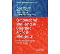 Computational Intelligence in Generative Artificial Intelligence: Uncertainty Treatment and Decision-Making (Studies in Computational Intelligence, 1293)