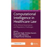 Computational Intelligence in Healthcare Law: AI for Ethical Governance and Regulatory Challenges (High-Performance Computing for Smart Healthcare)