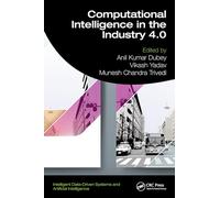 Computational Intelligence in the Industry 4.0 (Intelligent Data-Driven Systems and Artificial Intelligence)