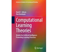 Computational Learning Theories: Models for Artificial Intelligence Promoting Learning Processes (Advances in Analytics for Learning and Teaching)