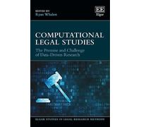 Computational Legal Studies: The Promise and Challenge of Data-Driven Research (Elgar Studies in Legal Research Methods)