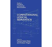 Computational Lexical Semantics (Studies in Natural Language Processing)