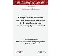 Computational Methods and Mathematical Modeling in Cyberphysics and Engineering Applications 3 (ISTE Invoiced)