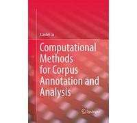 Computational Methods for Corpus Annotation and Analysis