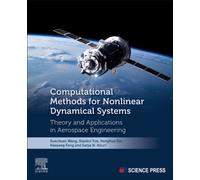 Computational Methods for Nonlinear Dynamical Systems : Theory and Applications in Aerospace Engineering