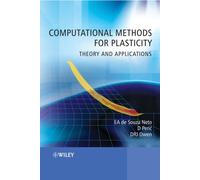 Computational Methods for Plasticity : Theory and Applications