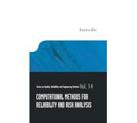 COMPUTATIONAL METHODS FOR RELIABILITY AND RISK ANALYSIS: 14 (Series on Quality, Reliability and Engineering Statistics)