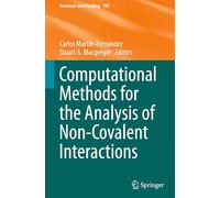 Computational Methods for the Analysis of Non-Covalent Interactions: 190 (Structure and Bonding, 190)