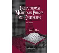 Computational Methods In Physics And Engineering (2Nd Edition)