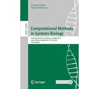 Computational Methods in Systems Biology: 23rd International Conference, CMSB 2025, Lyon, France, September 10-12, 2025, Proceedings (Lecture Notes in Computer Science, 15959)