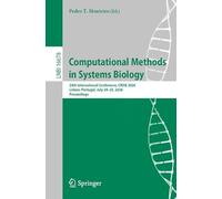 Computational Methods in Systems Biology: 24th International Conference, CMSB 2026, Lisbon, Portugal, July 24-25, 2026, Proceedings (Lecture Notes in Computer Science, 16678)