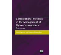 Computational Methods in the Management of Hydro-Environmental Systems