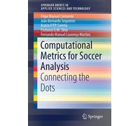 Computational Metrics for Soccer Analysis : Connecting the dots