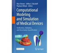 Computational Modeling and Simulation of Medical Devices : Verification, Validation, and Uncertainty Quantification