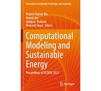 Computational Modeling and Sustainable Energy: Proceedings of ICCMSE 2023 (Innovations in Sustainable Technologies and Computing)