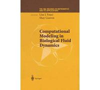 Computational Modeling in Biological Fluid Dynamics: 124 (The IMA Volumes in Mathematics and its Applications, 124)